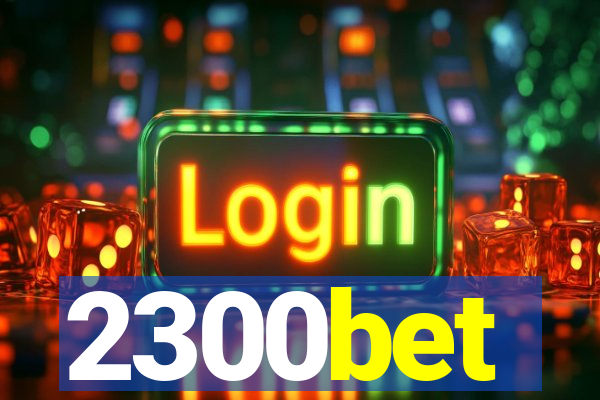 2300bet