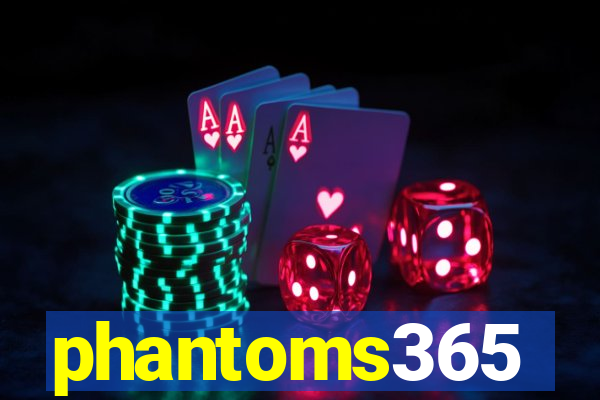 phantoms365