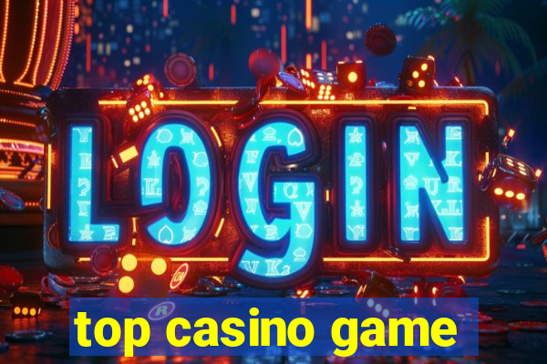 top casino game