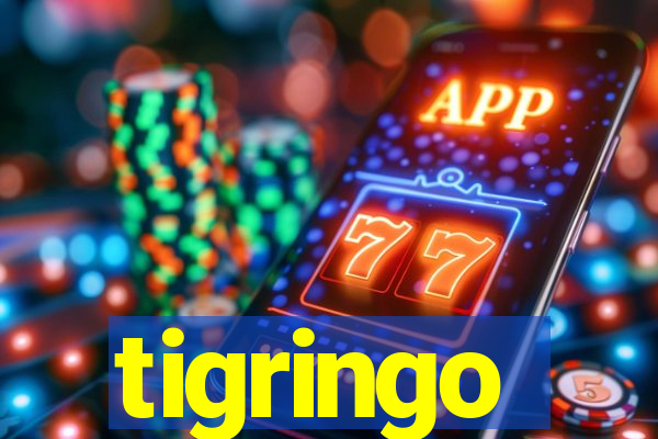 tigringo