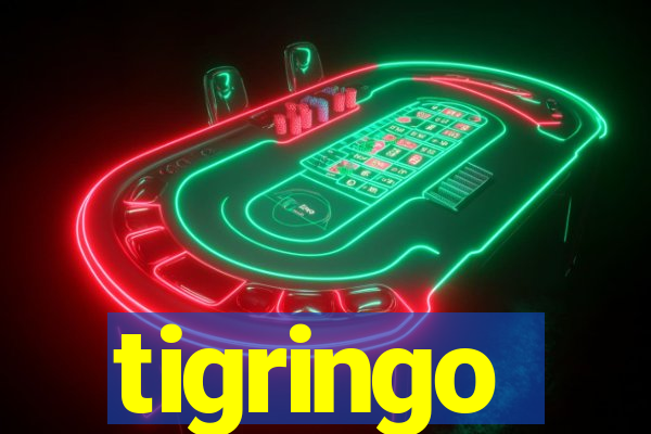 tigringo