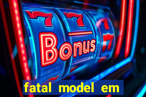 fatal model em porto nacional