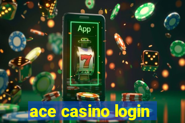 ace casino login