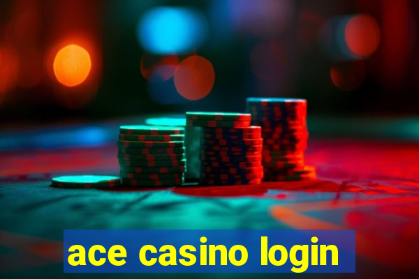 ace casino login