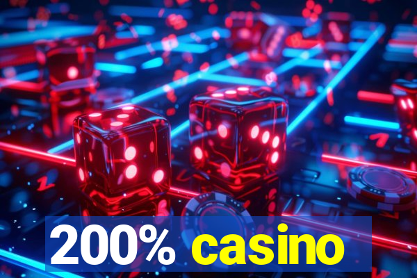 200% casino