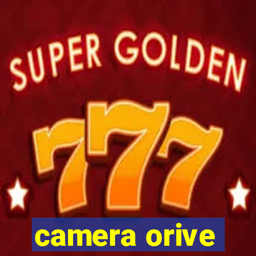 camera orive