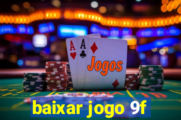 baixar jogo 9f