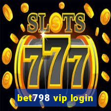 bet798 vip login