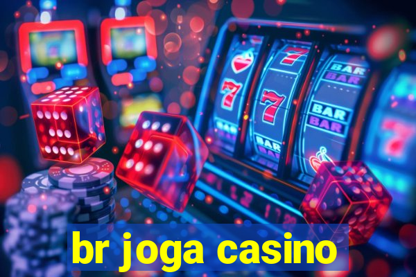 br joga casino