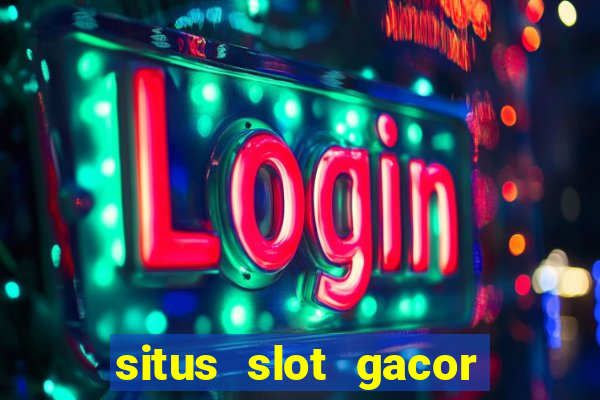 situs slot gacor new member