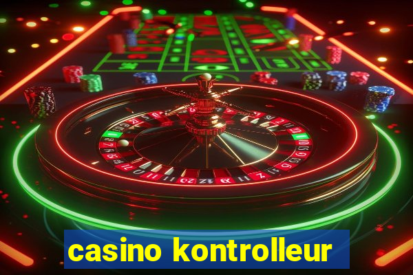 casino kontrolleur