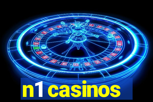 n1 casinos