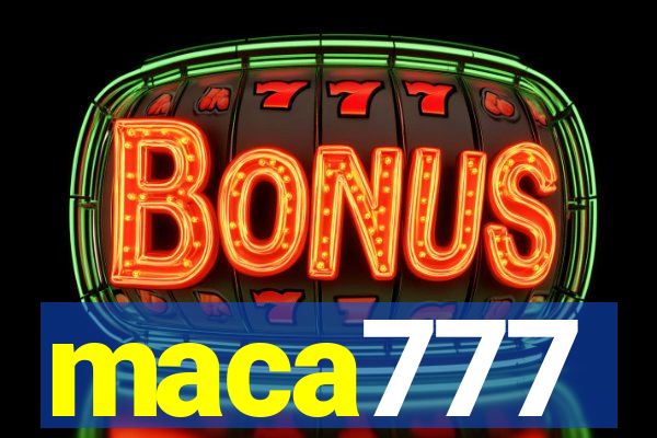 maca777