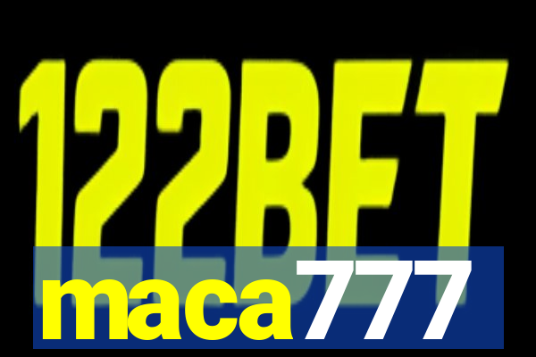 maca777