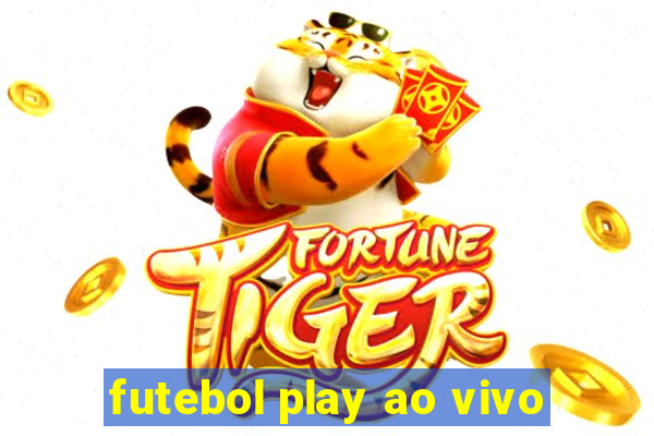 futebol play ao vivo