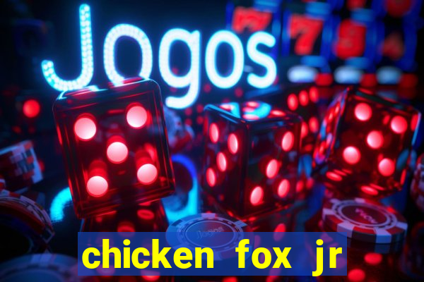 chicken fox jr slot game