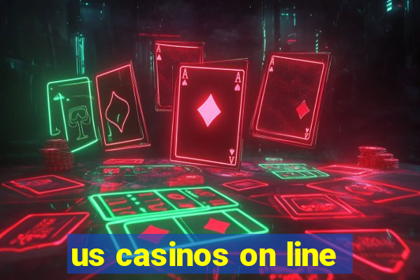 us casinos on line