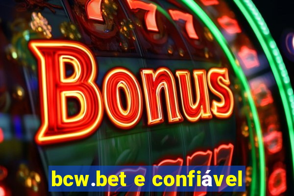 bcw.bet e confiável