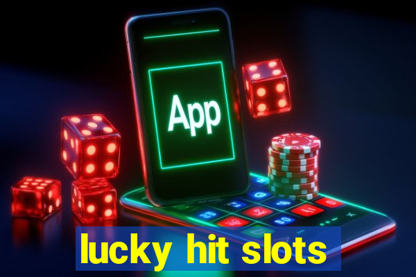 lucky hit slots