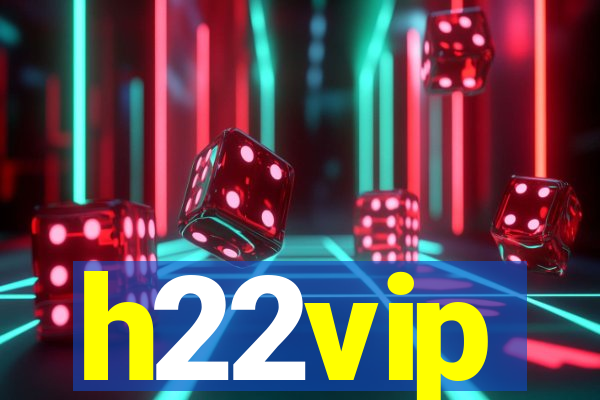 h22vip