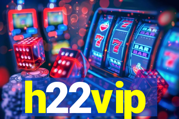 h22vip