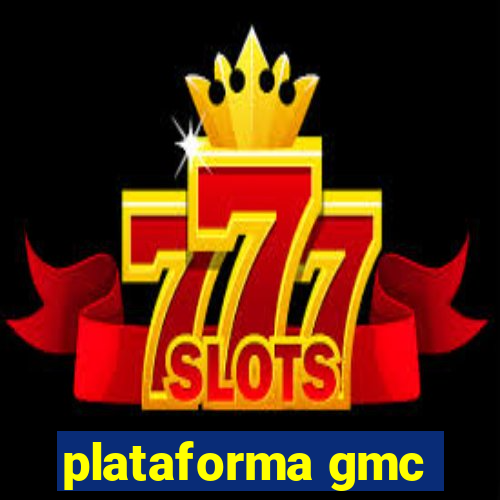 plataforma gmc