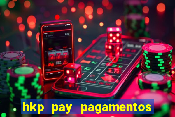 hkp pay pagamentos ltda jogo do tigre