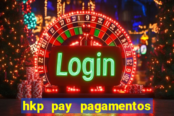 hkp pay pagamentos ltda jogo do tigre