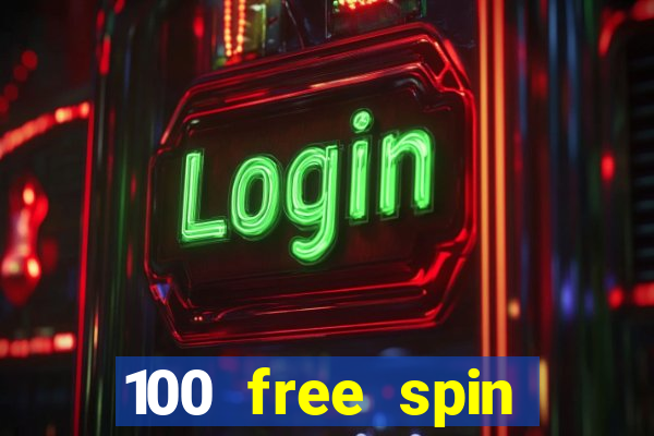 100 free spin casino login