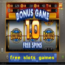 free slots games no downloads