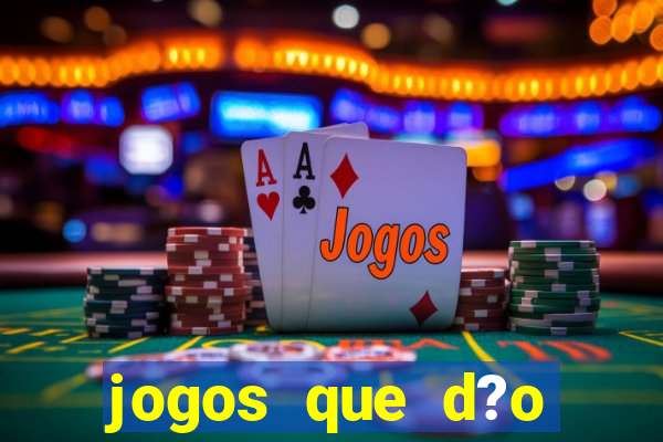 jogos que d?o dinheiro no cadastro