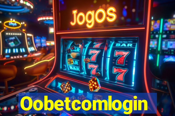 Oobetcomlogin