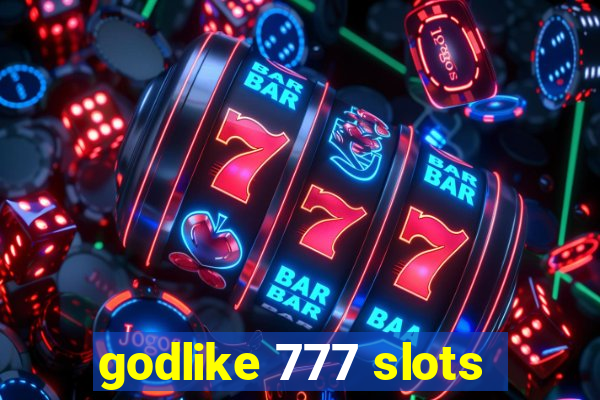 godlike 777 slots