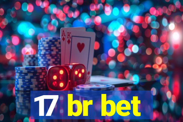 17 br bet