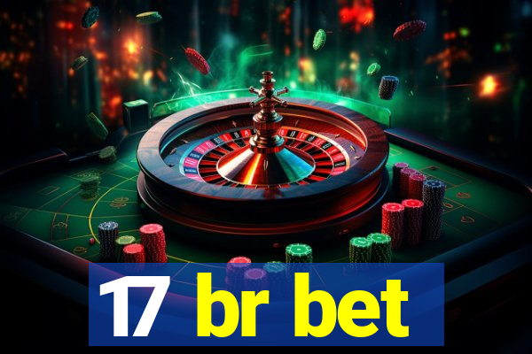 17 br bet