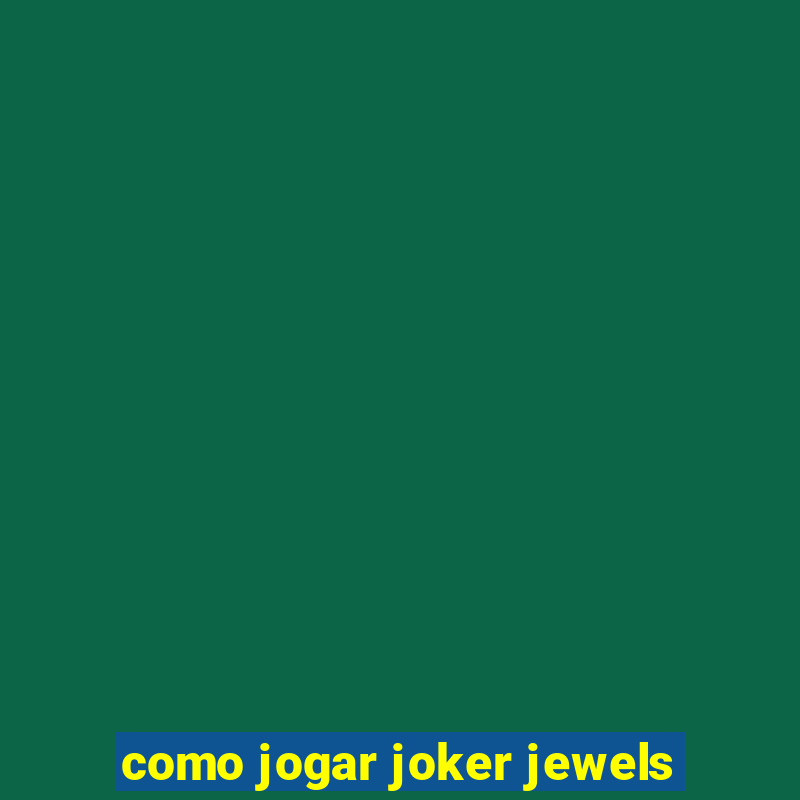 como jogar joker jewels