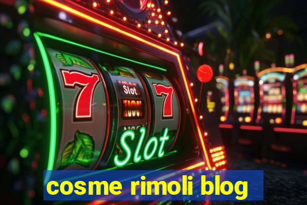 cosme rimoli blog