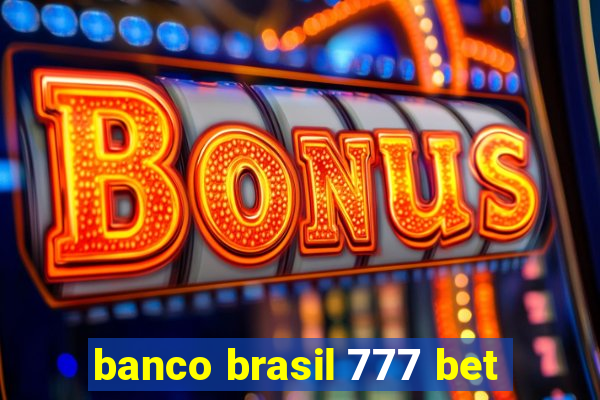 banco brasil 777 bet