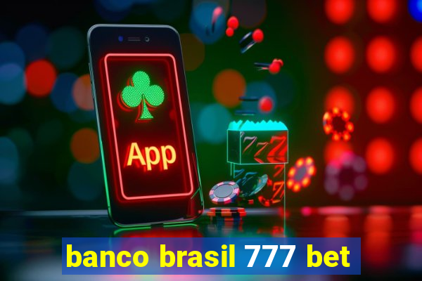 banco brasil 777 bet