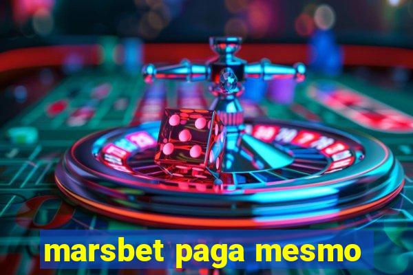 marsbet paga mesmo