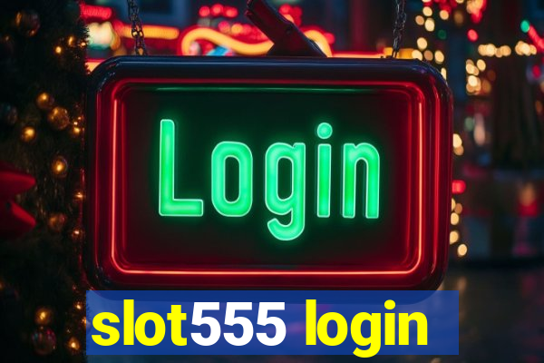 slot555 login