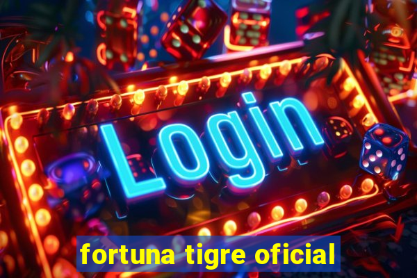 fortuna tigre oficial