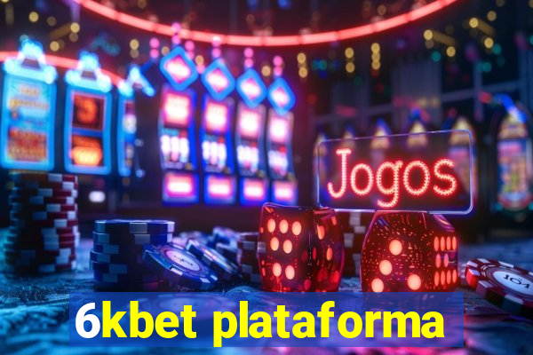 6kbet plataforma