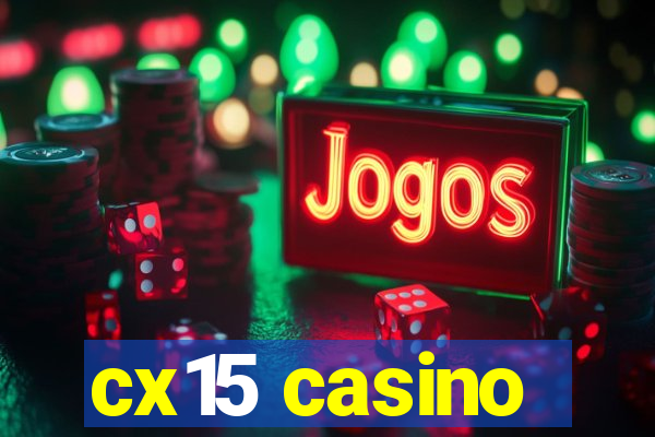 cx15 casino