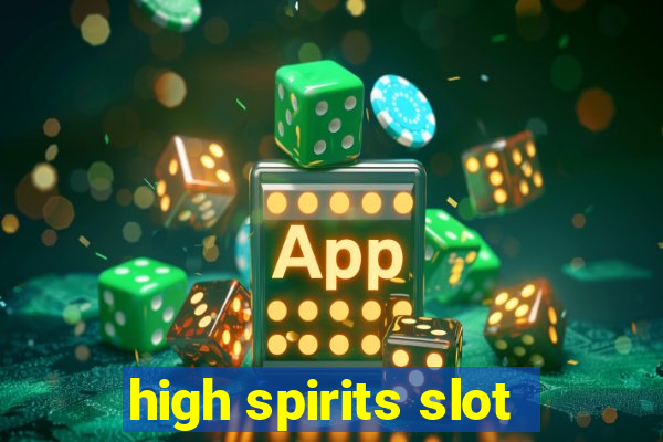 high spirits slot