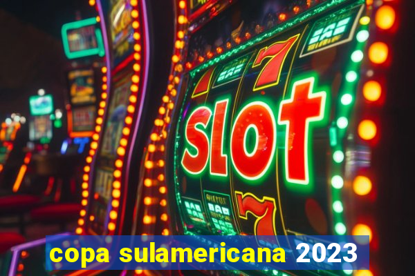 copa sulamericana 2023