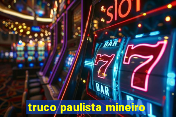 truco paulista mineiro