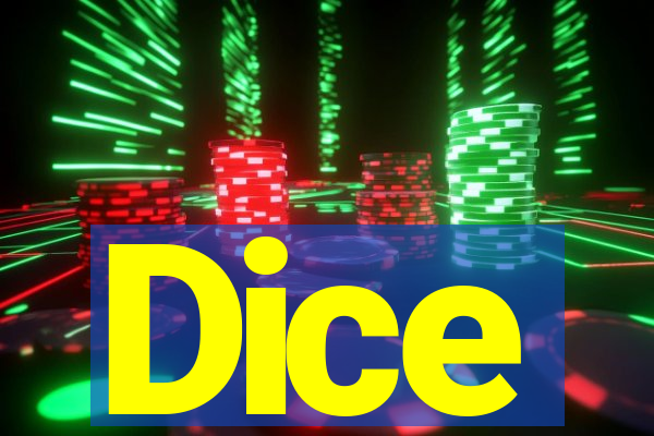 Dice