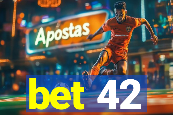 bet 42