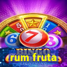 rum fruta